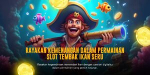 Tembak Ikan: Sensasi Seru dan Cara Menang Mudah